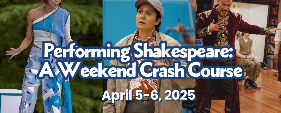 Performing Shakespeare: A Weekend Crash Course